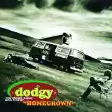 Dodgy: Homegrown