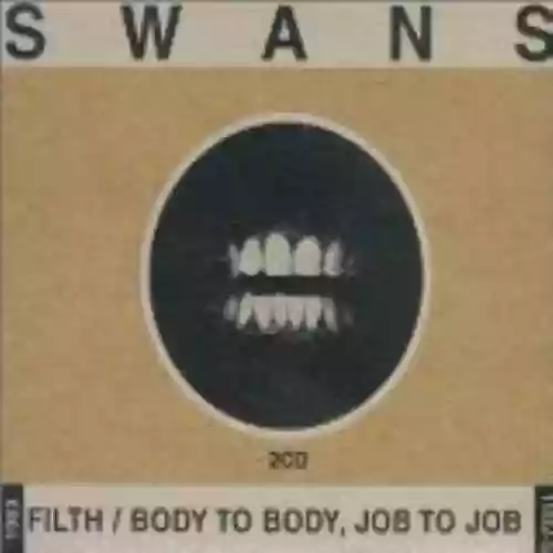 Cover di Filth / Body to Body, Job to Job