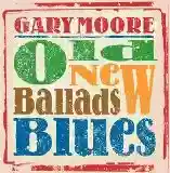 Gary Moore: Old New Ballads Blues