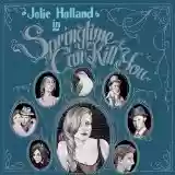 Jolie Holland: Springtime Can Kill You