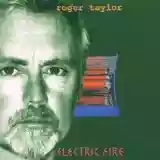 Roger Taylor: Electric Fire