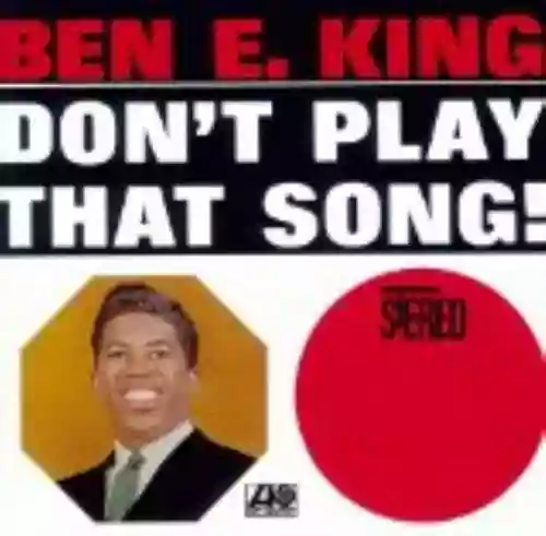 Cover Ben E. King - Don't Play That Song!