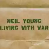 Neil Young: Living With War