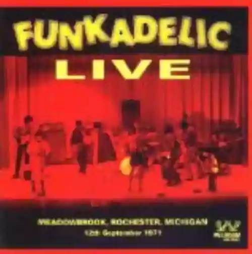 Cover Funkadelic - Funkadelic Live - Meadowbrook, Rochester, Michigan 1971