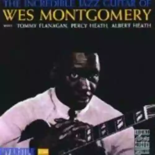 Cover Wes Montgomery - The Incredible Jazz Guitar of Wes Montgomery