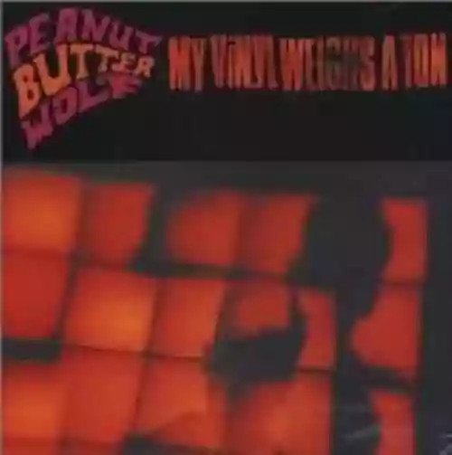 Cover Peanut Butter Wolf - My Vinyl Weighs a Ton