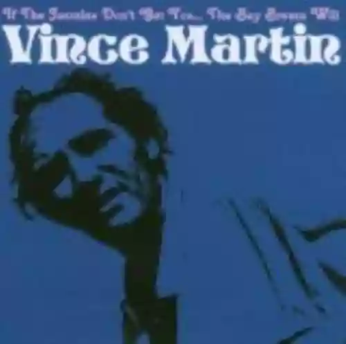 Cover Vince Martin - If the Jasmine Don't Get You... The Bay Breeze Will