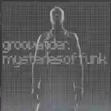 Grooverider: Mysteries of Funk