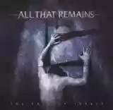 All That Remains: The Fall Of Ideals