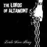 The Lords of Altamont: Lords Have Mercy