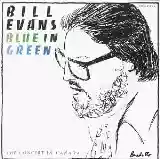 Bill Evans: Blue in Green: The Concert in Canada