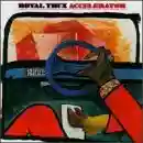 Royal Trux: Accelerator