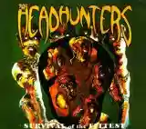 The Headhunters: Survival of the Fittest