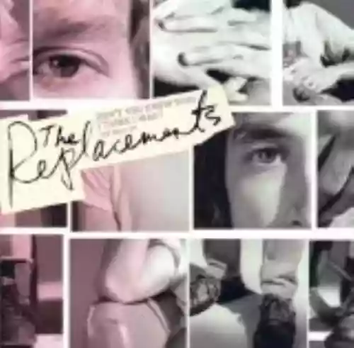 Cover The Replacements - Don't You Know Who I Think I Was? The Best of The Replacements