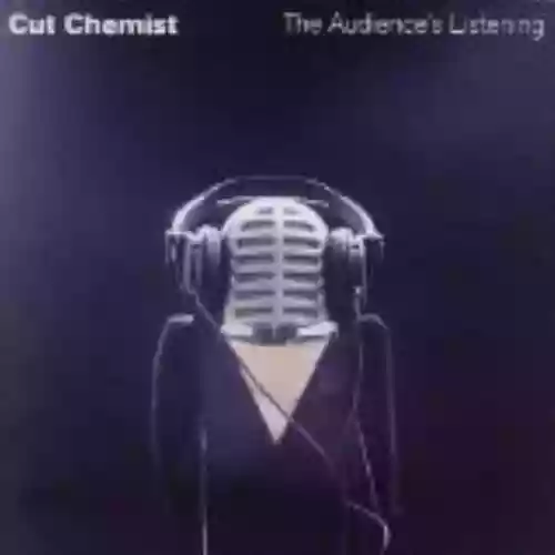 Cover Cut Chemist - The Audience's Listening