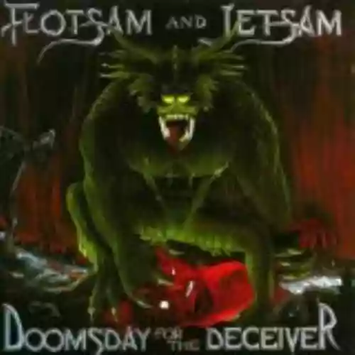 Cover Flotsam and Jetsam - Doomsday for the Deceiver