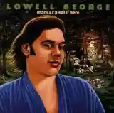 Lowell George: Thanks I'll Eat It Here