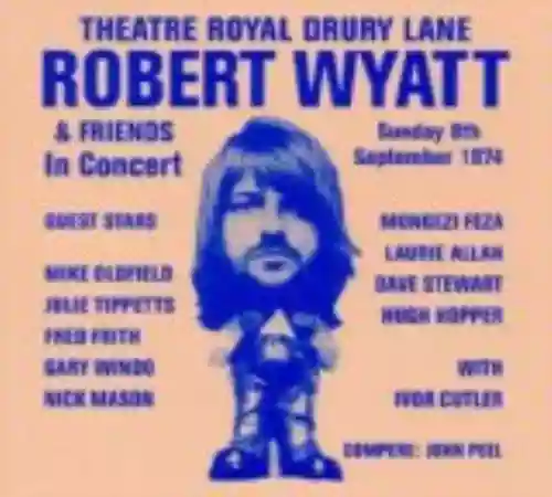 Cover Robert Wyatt - Theatre Royal Drury Lane 8.09.1974