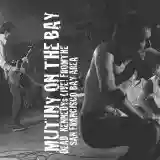 Dead Kennedys: Mutiny on the Bay