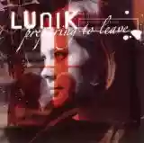 Lunik: Preparing To Leave