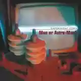 Man or Astro-man?: Experiment Zero