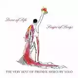 Freddie Mercury: Lover of Life, Singer of Songs: The Very Best of Freddie Mercury Solo
