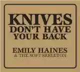 Emily Haines & The Soft Skeleton: Knives Don't Have Your Back