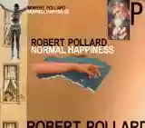 Robert Pollard: Normal Happiness