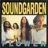 Soundgarden: Flower