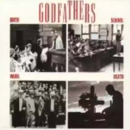 Cover The Godfathers - Birth, School, Work, Death