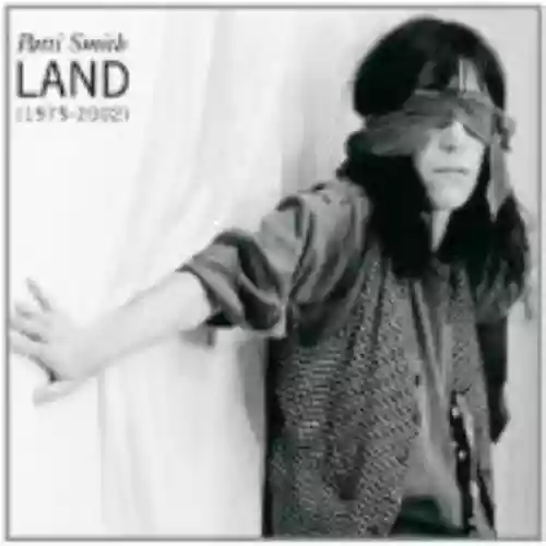 Cover Patti Smith - Land (1975-2002)