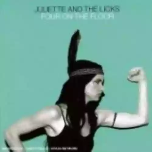 Cover Juliette and the Licks - Four on the Floor