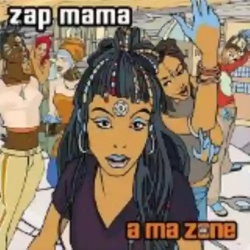 Cover Zap Mama - A Ma Zone