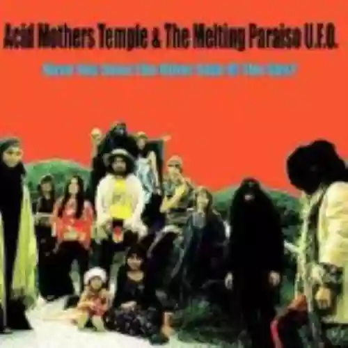 Cover Acid Mothers Temple & The Melting Paraiso U.F.O. - Have You Seen the Other Side of the Sky?