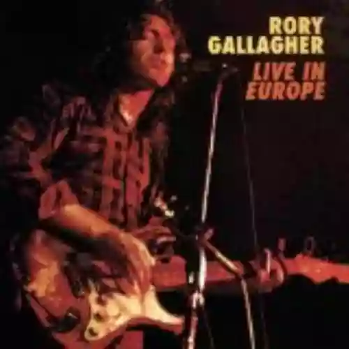 Cover Rory Gallagher - Live! In Europe