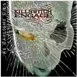 Killswitch Engage: As Daylight Dies
