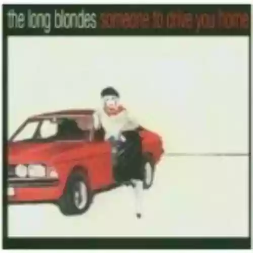 Cover The Long Blondes - Someone to Drive You Home