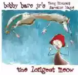 Bobby Bare Jr.'s Young Criminals' Starvation League: The Longest Meow
