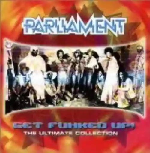 Cover Parliament - Get Funked Up: The Ultimate Collection