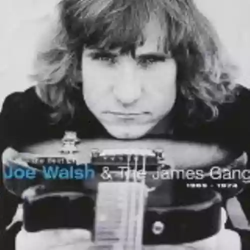Cover Joe Walsh - The Best of Joe Walsh and the James Gang (1969 - 1974)