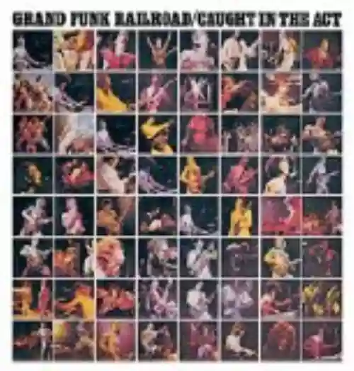 Cover Grand Funk Railroad - Caught in the Act