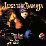 Jeru The Damaja: The Sun Rises In The East
