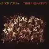 Chick Corea: Three Quartets