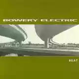 Bowery Electric: Beat