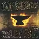 Cop Shoot Cop: Release