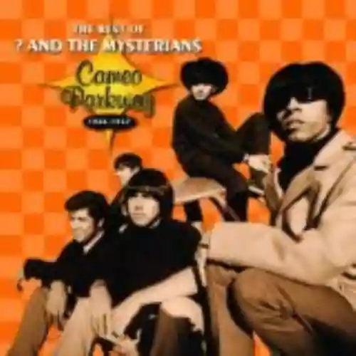 Cover ? and the Mysterians - The Best of ? and the Mysterians: Cameo Parkway 1966-1967