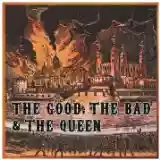 The Good, The Bad & The Queen: The Good, The Bad & The Queen