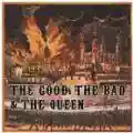 <b>The Good, the Bad & the Queen</b> • The Good, the Bad & the Queen