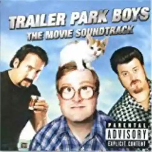 Cover Various Artists - Trailer Park Boys: The Movie Soundtrack