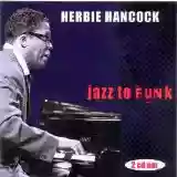 Herbie Hancock: Jazz to Funk (disc 1)